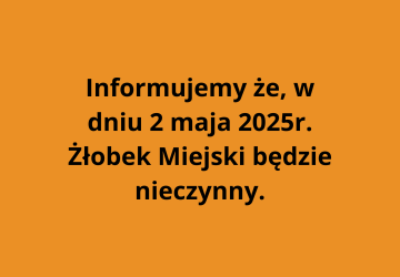 2 maja Żłobek Miejski nieczynny