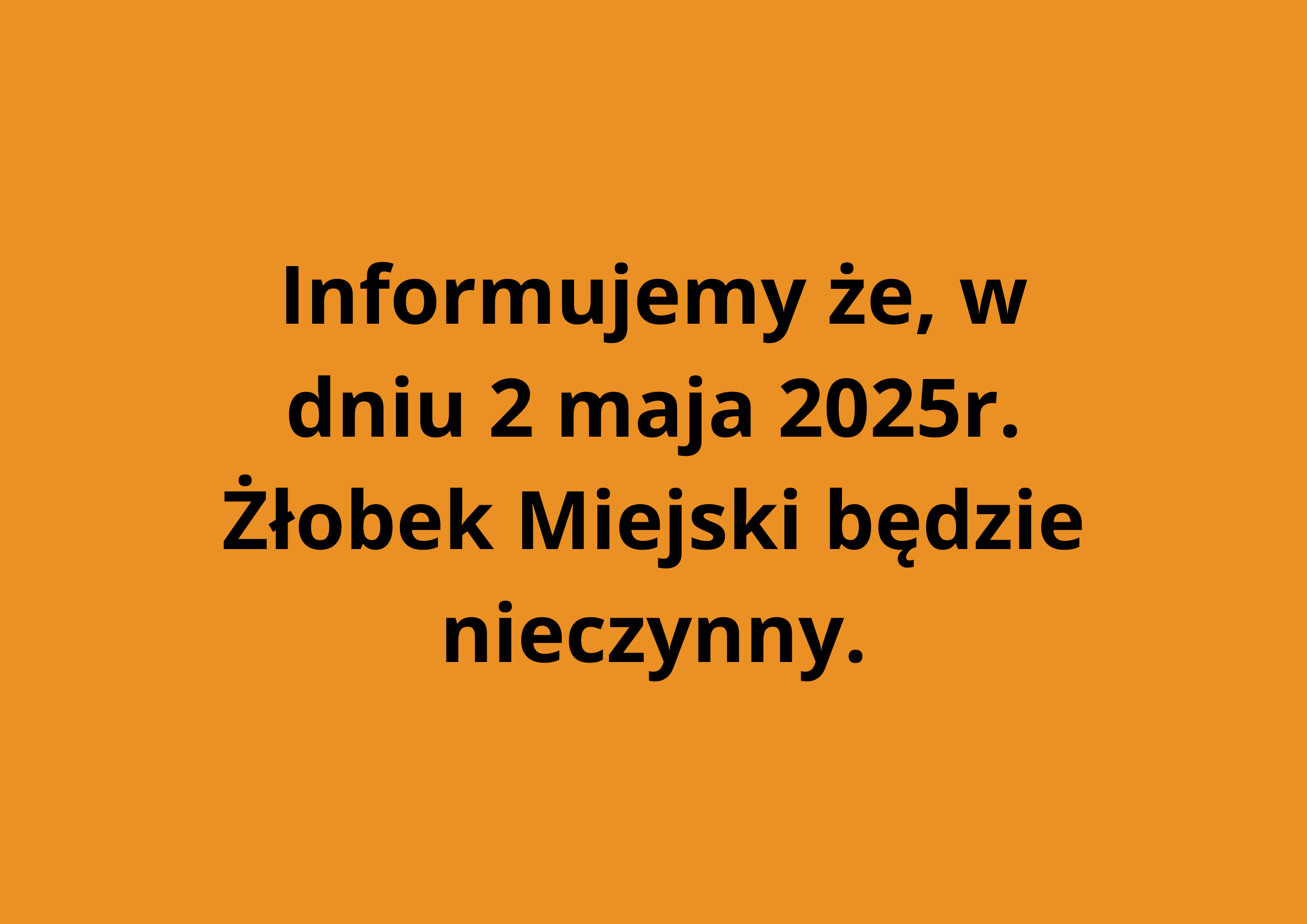 2 maja Żłobek Miejski nieczynny